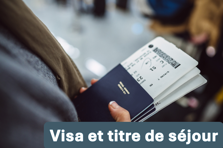Visa et titre de séjour